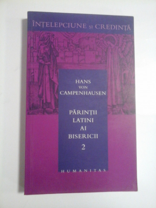 PARINTII LATINI AI BISERICII - HANS VON CAMPENHAUSEN - vol.2