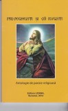 AS - PRIVEGHEATI SI VA RUGATI - ANTOLOGIE DE POEZIE RELIGIOASA