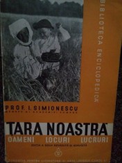 I. Simionescu - Tara noastra oameni locuri lucruri (Editia: 1938) foto
