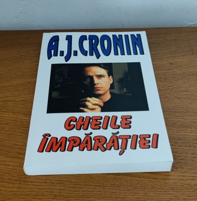 A. J. Cronin - Cheile &amp;icirc;mpărăției foto