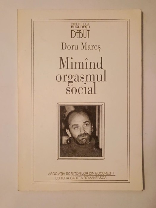 Doru Mareș (dedicație/ autograf) - Mim&icirc;nd orgasmul social (Mim&acirc;nd...)