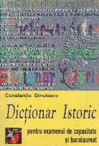 Dictionar istoric pentru examenul de capacitate si bacalaureat foto