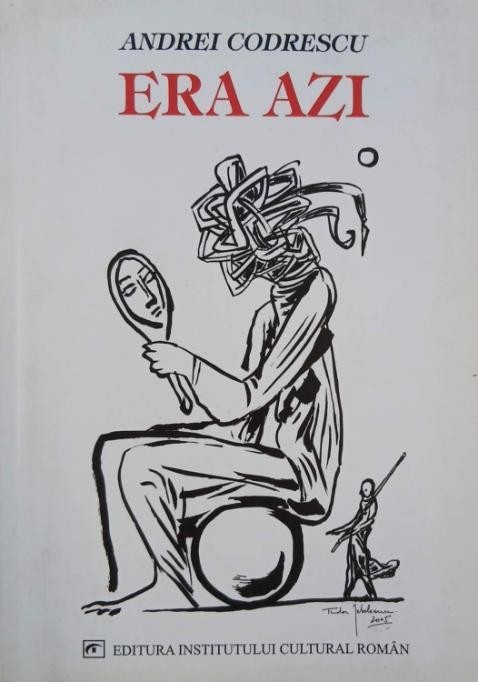 Era azi - Andrei Codrescu