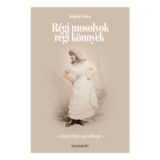R&eacute;gi mosolyok r&eacute;gi k&ouml;nnyek - Sz&iacute;n&eacute;szk&eacute;pes mesek&ouml;nyv - Szigethy G&aacute;bor