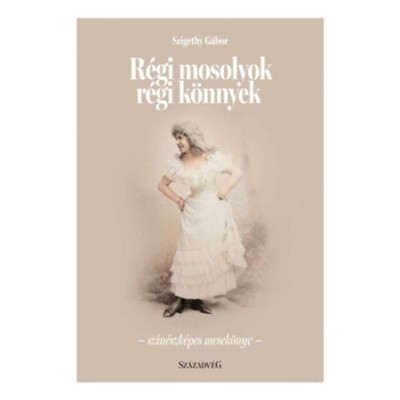 R&amp;eacute;gi mosolyok r&amp;eacute;gi k&amp;ouml;nnyek - Sz&amp;iacute;n&amp;eacute;szk&amp;eacute;pes mesek&amp;ouml;nyv - Szigethy G&amp;aacute;bor foto