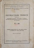 INSTRUCTIUNI TEHNICE PENTRU CONSTRUIREA, MONTAREA, EXPLOATAREA SI CONTROLUL MACARALELOR, MECANISMELOR DE RI-243601