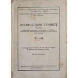 INSTRUCTIUNI TEHNICE PENTRU CONSTRUIREA, MONTAREA, EXPLOATAREA SI CONTROLUL MACARALELOR, MECANISMELOR DE RI-243601