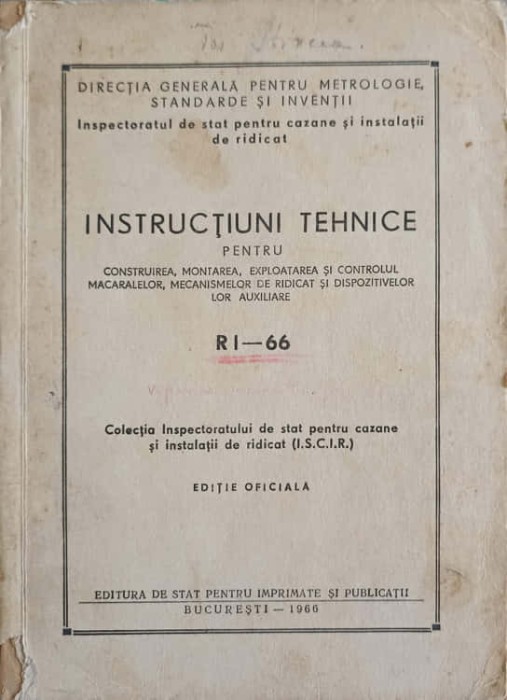 INSTRUCTIUNI TEHNICE PENTRU CONSTRUIREA, MONTAREA, EXPLOATAREA SI CONTROLUL MACARALELOR, MECANISMELOR DE RI-243601