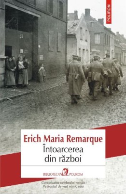 Intoarcerea din razboi &amp;ndash; Erich Maria Remarque foto