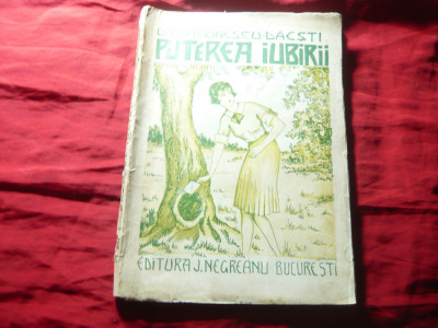 D.Diaconescu-Daesti - Puterea Iubirii - Ed. J.Negreanu 1929 ,96pag foto