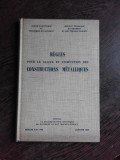 REGLES POUR LE CALCUL ET L&#039;EXECUTION DES CONSTRUCTIONS METALLIQUES (CU ETICHETA LIBRARIA LAVOISIER, CARTE DIN BIBLIOTECA PROF. M. SOARE