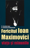 Fericitul Ioan Maximovici - Paperback brosat - Serafim Rose, Gherman Podmosenski - Sophia, 2020