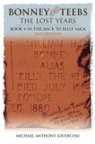 Bonney and Teebs; The Lost Years: Book 4 in the Back to Billy Saga