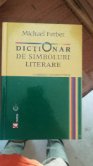 Dictionar de simboluri literare &amp;amp;#8211; Michael Ferber foto