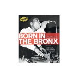 Born in the Bronx: A Visual Record of the Early Days of Hip Hop