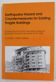EARTHQUAKE HAZARD AND COUNTERMEASURES FOR EXISTING FRAGILE BUILDINGS , editiors D. LUNGU and T. SAITO , 2001