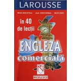ENGLEZA COMERCIALA IN 40 DE LECTII-MICHEL MARCHETEAU SI COLAB.-243652