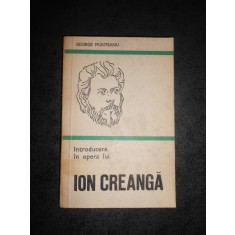GEORGE MUNTEANU - INTRODUCERE IN OPERA LUI ION CREANGA