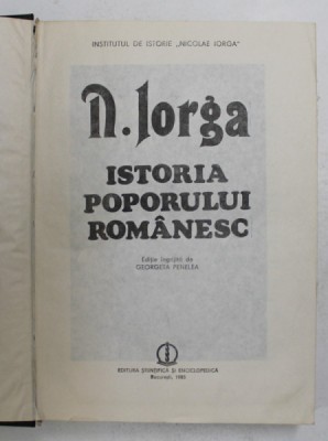 ISTORIA POPORULUI ROMANESC de NICOLAE IORGA, 1985 foto