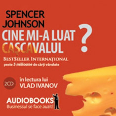 Cine mi-a luat cascavalul? | Spencer Johnson