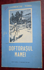 LAURENTIU TOMA - DOFTORASUL MAMEI ~ 1952 ~ Ilustratii Anatol Sirin foto