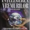 Intelegerea vremurilor. Conceptiile religioase actuale despre lume si cautarea adevarului &ndash; David A. Noebel