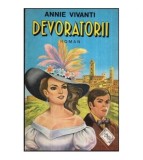 Annie Vivanti - Devoratorii - roman - 118843