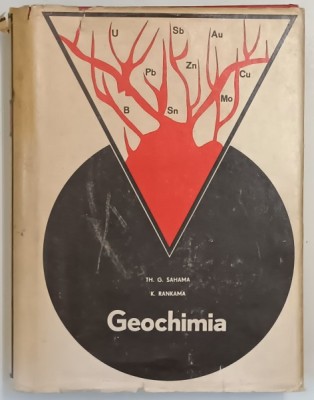GEOCHIMIA de KALERVO RANKAMA , TH. G. SAHAMA , 1970 foto