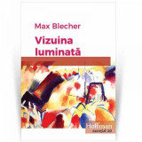 Vizuina luminata - Max Blecher