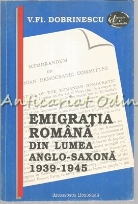 Emigratia Romana Din Lumea Anglo-Saxona - V. Fl. Dobrinescu foto