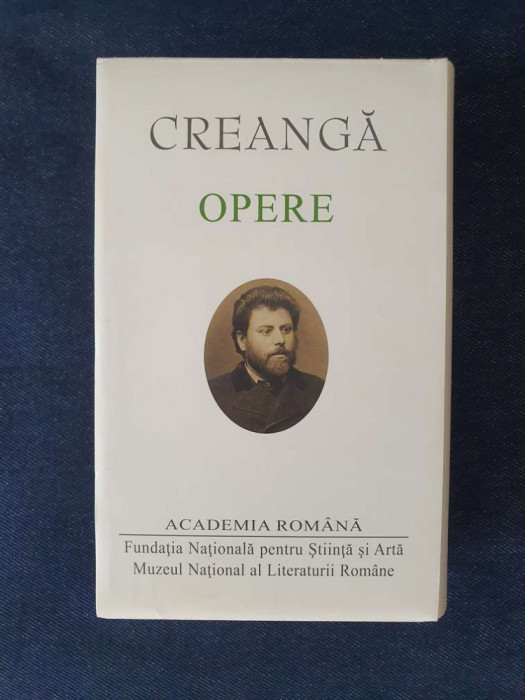 Ion Creanga &ndash; Opere (ed. de lux, Academia Romana)