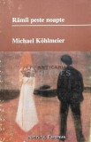 Cumpara ieftin Ramai peste noapte - 1998 - Michael Kohlmeier ($M40)