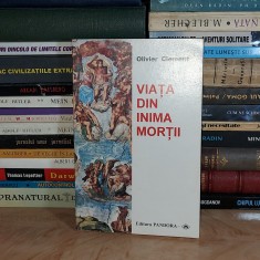OLIVIER CLEMENT - VIATA DIN INIMA MORTII , 2001 *