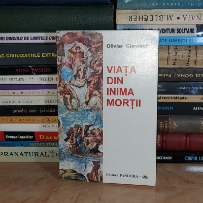 OLIVIER CLEMENT - VIATA DIN INIMA MORTII , 2001 * foto