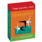 Yoga Pentru Toti, Tara Guber, Leah Kalish - Editura DPH