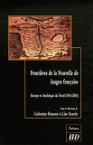Fronti&egrave;res de la Nouvelle de langue fran&ccedil;aise - Europe et Am&eacute;rique du Nord (1945-2005) | Lise Gauvin, Catherine Douzou