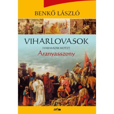 Viharlovasok - Aranyasszony - Benkő L&amp;aacute;szl&amp;oacute; foto