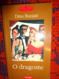 Dino Buzzati - O dragoste ( editura polirom , 260 pagini )