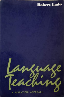 LANGUAGE TEACHING. A SCIENTIFIC APPROACH-ROBERT LADO foto