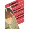 Aki a p&eacute;nz elől menek&uuml;l / A kett&eacute;v&aacute;lt milliomos - Aszl&aacute;nyi K&aacute;roly