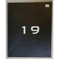 19 , CATALOG DE EXPOZITIE COLECTIVA , TEXT IN FRANCEZA si ENGLEZA , MAZEL GALERIE , BELGIQUE , 2010
