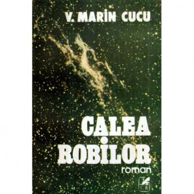 V. Marin Cucu - Calea robilor - roman - 121096 foto
