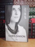 CHRIS SIMION - 40 DE ZILE ( ROMAN ) , 2015 *