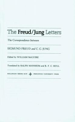 The Freud/Jung Letters: The Correspondence Between Sigmund Freud and C. G. Jung. (Abridged Edition)