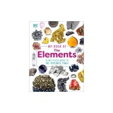My Book of the Elements: A Fact-Filled Guide to the Periodic Table