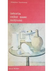 Wladyslaw Tatarkiewicz - Istoria celor sase notiuni (Editia: 1981) foto