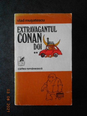 VLAD MUSATESCU - EXTRAVAGANTUL CONAN DOI volumul 2 DE-A V-ATI ASCUNSELEA foto