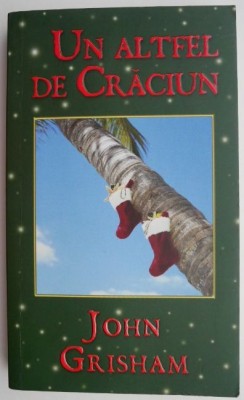 Un altfel de Craciun &amp;ndash; John Grisham foto