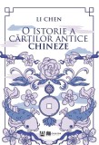 O istorie a cartilor antice chineze - Li Chen - Editura Creator-Libris