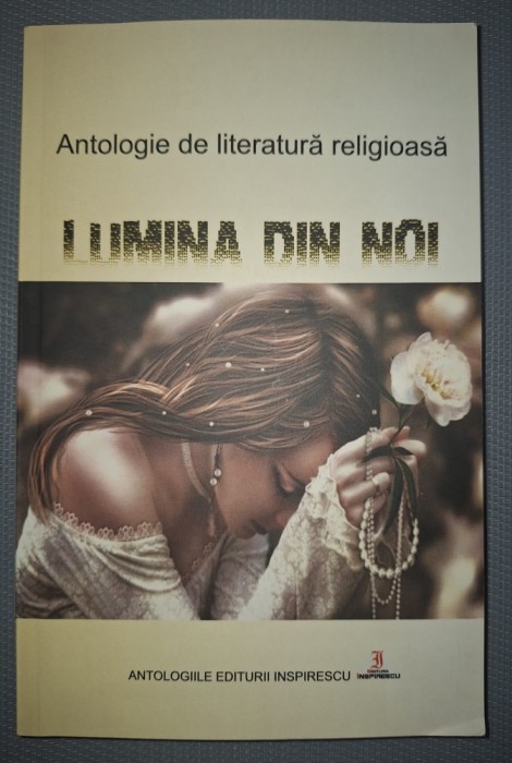 LUMINA DIN NOI * ANTOLOGIE DE LITERATURA RELIGIOASA